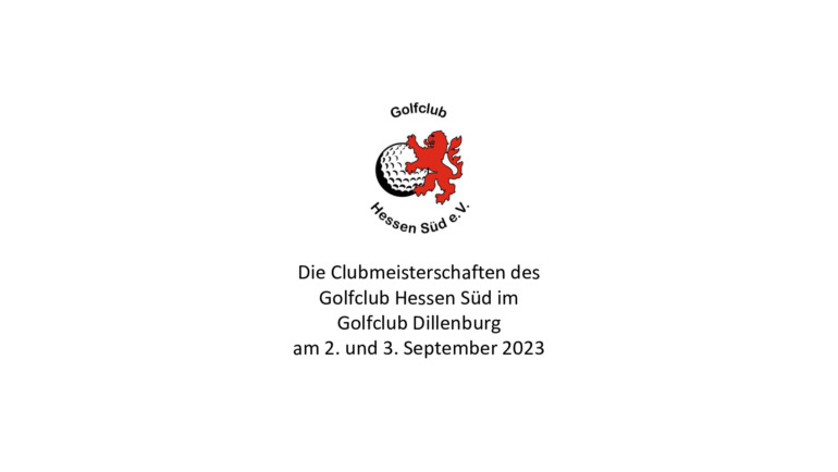Clubmeisterschaften Golfclub Hessen Süd e.V. 2023