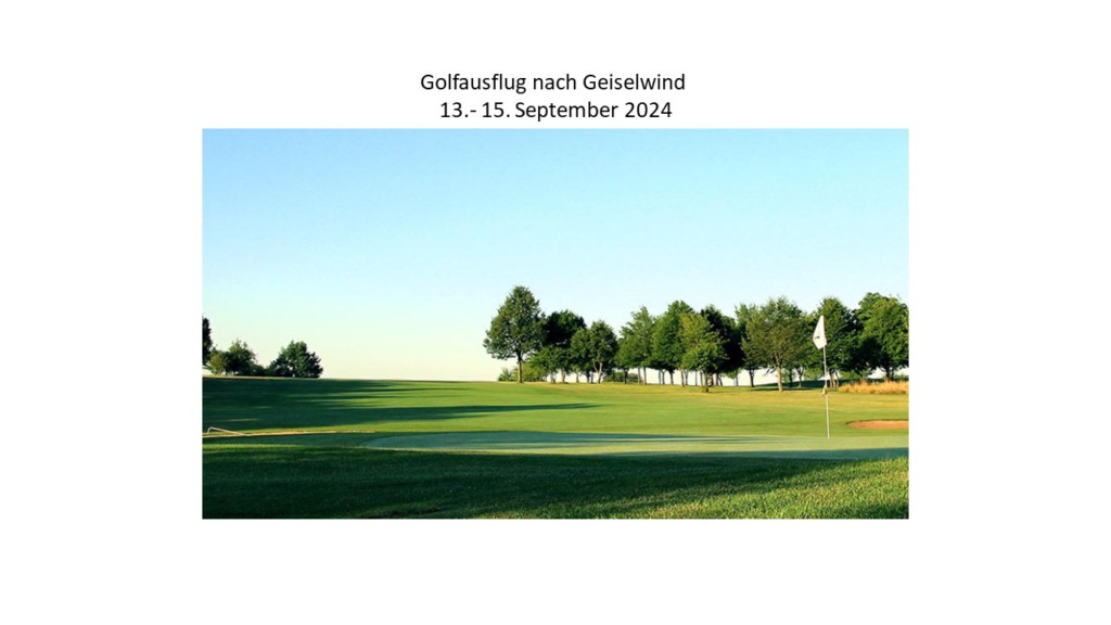 Golfausflug nach Geiselwind September 2024